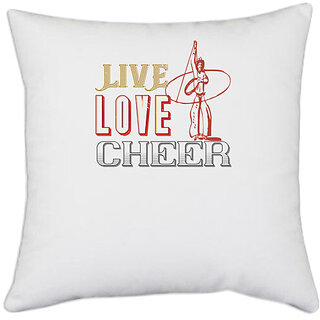                       UDNAG White Polyester 'Cheer | Live love cheer' Pillow Cover [16 Inch X 16 Inch]                                              