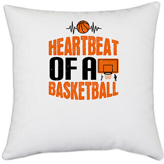                       UDNAG White Polyester 'Basketball | Heartbeat of a basketball' Pillow Cover [16 Inch X 16 Inch]                                              