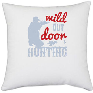                       UDNAG White Polyester 'Hunting | wild outdoor hunting' Pillow Cover [16 Inch X 16 Inch]                                              