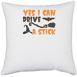                       UDNAG White Polyester 'Drive | yes i can drive a stick' Pillow Cover [16 Inch X 16 Inch]                                              