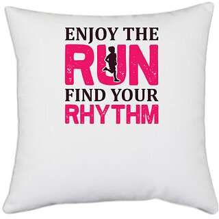                       UDNAG White Polyester 'Running | Enjoy the' Pillow Cover [16 Inch X 16 Inch]                                              