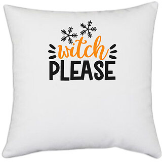                       UDNAG White Polyester 'Witch | witch beleas' Pillow Cover [16 Inch X 16 Inch]                                              