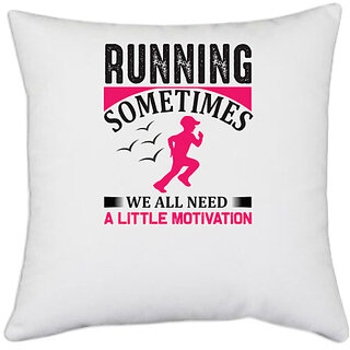                       UDNAG White Polyester 'Running | Running sometimes' Pillow Cover [16 Inch X 16 Inch]                                              