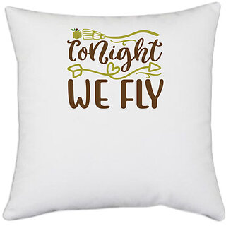                       UDNAG White Polyester 'Witch | tonight we fly' Pillow Cover [16 Inch X 16 Inch]                                              