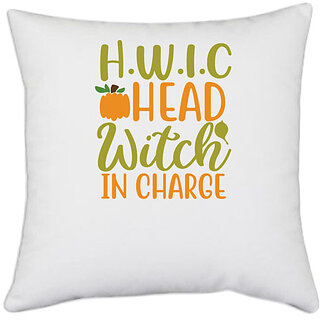                       UDNAG White Polyester 'Witch | h.w.i.c head witch in charge' Pillow Cover [16 Inch X 16 Inch]                                              
