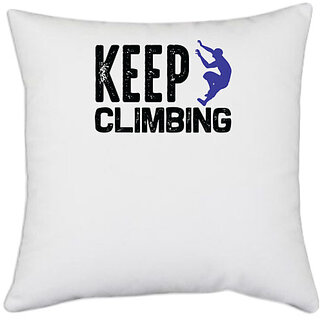                       UDNAG White Polyester 'Climbing | Keep climbing' Pillow Cover [16 Inch X 16 Inch]                                              