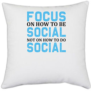                       UDNAG White Polyester 'Be Social | Focus' Pillow Cover [16 Inch X 16 Inch]                                              