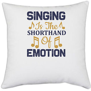                       UDNAG White Polyester 'Music | Singing is the' Pillow Cover [16 Inch X 16 Inch]                                              