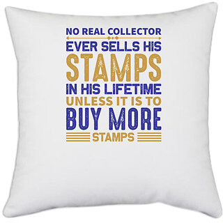                       UDNAG White Polyester 'Stamp collector | No real' Pillow Cover [16 Inch X 16 Inch]                                              