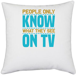                       UDNAG White Polyester 'TV | People only' Pillow Cover [16 Inch X 16 Inch]                                              