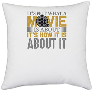                       UDNAG White Polyester 'Movie | It's not wthat' Pillow Cover [16 Inch X 16 Inch]                                              