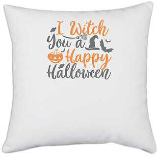                       UDNAG White Polyester 'Halloween | I Witch You a Happy Halloween' Pillow Cover [16 Inch X 16 Inch]                                              