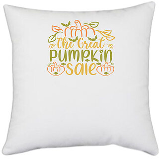                       UDNAG White Polyester 'Halloween | The Great Pumpkin Sale' Pillow Cover [16 Inch X 16 Inch]                                              