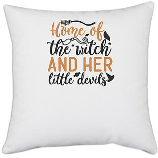                       UDNAG White Polyester 'Halloween | Home of the witch and her little devils' Pillow Cover [16 Inch X 16 Inch]                                              