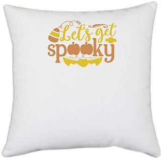                       UDNAG White Polyester 'Halloween | Lets get spooky' Pillow Cover [16 Inch X 16 Inch]                                              