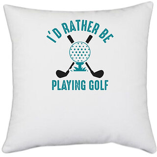                      UDNAG White Polyester 'Hockey | I'd rather' Pillow Cover [16 Inch X 16 Inch]                                              