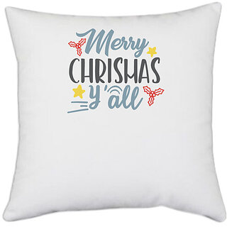                       UDNAG White Polyester 'Christmas | merry chrismas yallll' Pillow Cover [16 Inch X 16 Inch]                                              