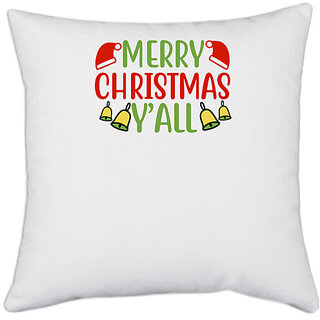                       UDNAG White Polyester 'Christmas | merry chrismas yalll' Pillow Cover [16 Inch X 16 Inch]                                              