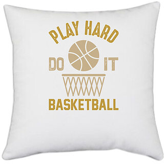                       UDNAG White Polyester 'Basketball | Play hard' Pillow Cover [16 Inch X 16 Inch]                                              