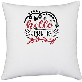                       UDNAG White Polyester 'Teacher | Hello pre-k' Pillow Cover [16 Inch X 16 Inch]                                              