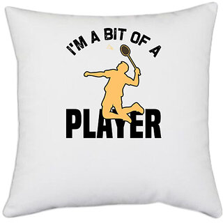                       UDNAG White Polyester 'Badminton | I'm a bit' Pillow Cover [16 Inch X 16 Inch]                                              