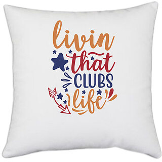                       UDNAG White Polyester 'Clubs | livin that clubs life' Pillow Cover [16 Inch X 16 Inch]                                              