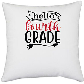                       UDNAG White Polyester 'Teacher Student | hello fourth grade,' Pillow Cover [16 Inch X 16 Inch]                                              