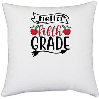                       UDNAG White Polyester 'Teacher Student | hello fifth grade' Pillow Cover [16 Inch X 16 Inch]                                              
