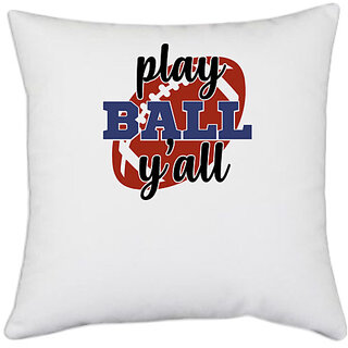                       UDNAG White Polyester 'Football | play ball y'all' Pillow Cover [16 Inch X 16 Inch]                                              