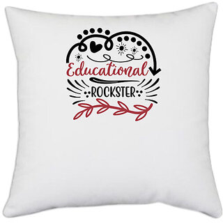                       UDNAG White Polyester 'Teacher Student | educational rockster' Pillow Cover [16 Inch X 16 Inch]                                              
