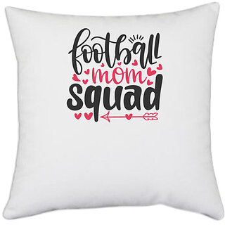                       UDNAG White Polyester 'Mother | football mom squad' Pillow Cover [16 Inch X 16 Inch]                                              