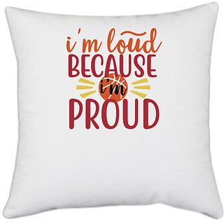                       UDNAG White Polyester 'Teacher Student | i'm loud because i'm proud-v' Pillow Cover [16 Inch X 16 Inch]                                              