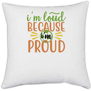                       UDNAG White Polyester 'Teacher Student | i'm loud because i'm proud-f' Pillow Cover [16 Inch X 16 Inch]                                              
