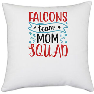                      UDNAG White Polyester 'Mother | Falcons team mom squad' Pillow Cover [16 Inch X 16 Inch]                                              