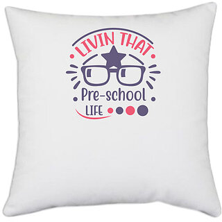                       UDNAG White Polyester 'Teacher Student | Livin that pre school life' Pillow Cover [16 Inch X 16 Inch]                                              