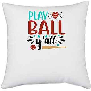                       UDNAG White Polyester 'Ball | playball y'all' Pillow Cover [16 Inch X 16 Inch]                                              