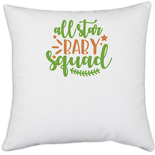                       UDNAG White Polyester 'Baby | all star baby squad' Pillow Cover [16 Inch X 16 Inch]                                              