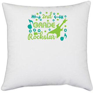                       UDNAG White Polyester 'Teacher Student | 2nd grade rockstarr' Pillow Cover [16 Inch X 16 Inch]                                              