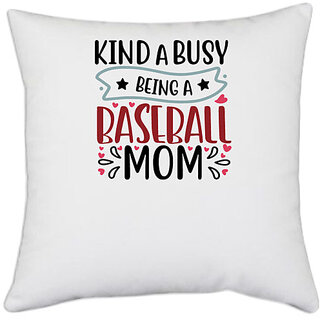                       UDNAG White Polyester 'Mother | kinda busy being a baseball mom2' Pillow Cover [16 Inch X 16 Inch]                                              