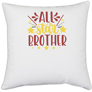                       UDNAG White Polyester 'Brother | all star brother' Pillow Cover [16 Inch X 16 Inch]                                              
