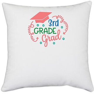                       UDNAG White Polyester 'Teacher Student | 3rd grade grad' Pillow Cover [16 Inch X 16 Inch]                                              