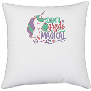                       UDNAG White Polyester 'Teacher Student | 7th grade is magical' Pillow Cover [16 Inch X 16 Inch]                                              