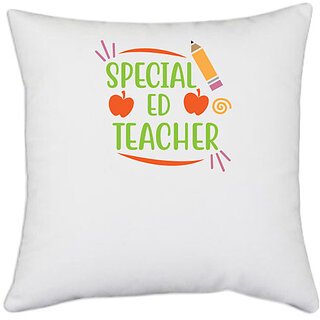                       UDNAG White Polyester 'Teacher Student | Special ed teacher' Pillow Cover [16 Inch X 16 Inch]                                              