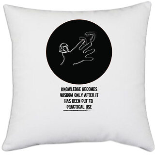                       UDNAG White Polyester 'Knowledge | Knowledge become wisdom only after it' Pillow Cover [16 Inch X 16 Inch]                                              