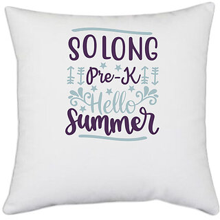                       UDNAG White Polyester 'Teacher Student | Solong pre-k hello summer' Pillow Cover [16 Inch X 16 Inch]                                              
