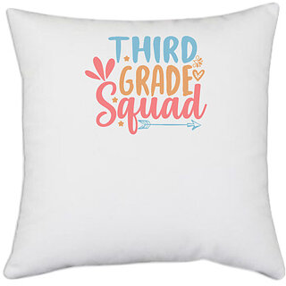                       UDNAG White Polyester 'Teacher Student | 3rd grade squad,' Pillow Cover [16 Inch X 16 Inch]                                              