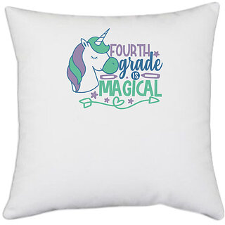                       UDNAG White Polyester 'Teacher Student | 4th grade is magical' Pillow Cover [16 Inch X 16 Inch]                                              