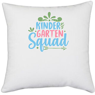                       UDNAG White Polyester 'Teacher Student | kindergarten squad copy' Pillow Cover [16 Inch X 16 Inch]                                              