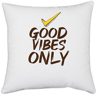                       UDNAG White Polyester 'Vibes | Good Vibes Only' Pillow Cover [16 Inch X 16 Inch]                                              