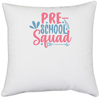                       UDNAG White Polyester 'Teacher Student | pre- school squad' Pillow Cover [16 Inch X 16 Inch]                                              